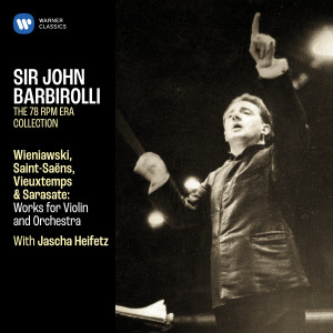 Jascha Heifetz的專輯Wieniawski, Saint-Saëns, Vieuxtemps & Sarasate: Works for Violin and Orchestra