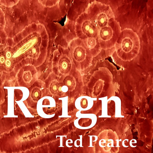 收听Ted Pearce的Reign歌词歌曲