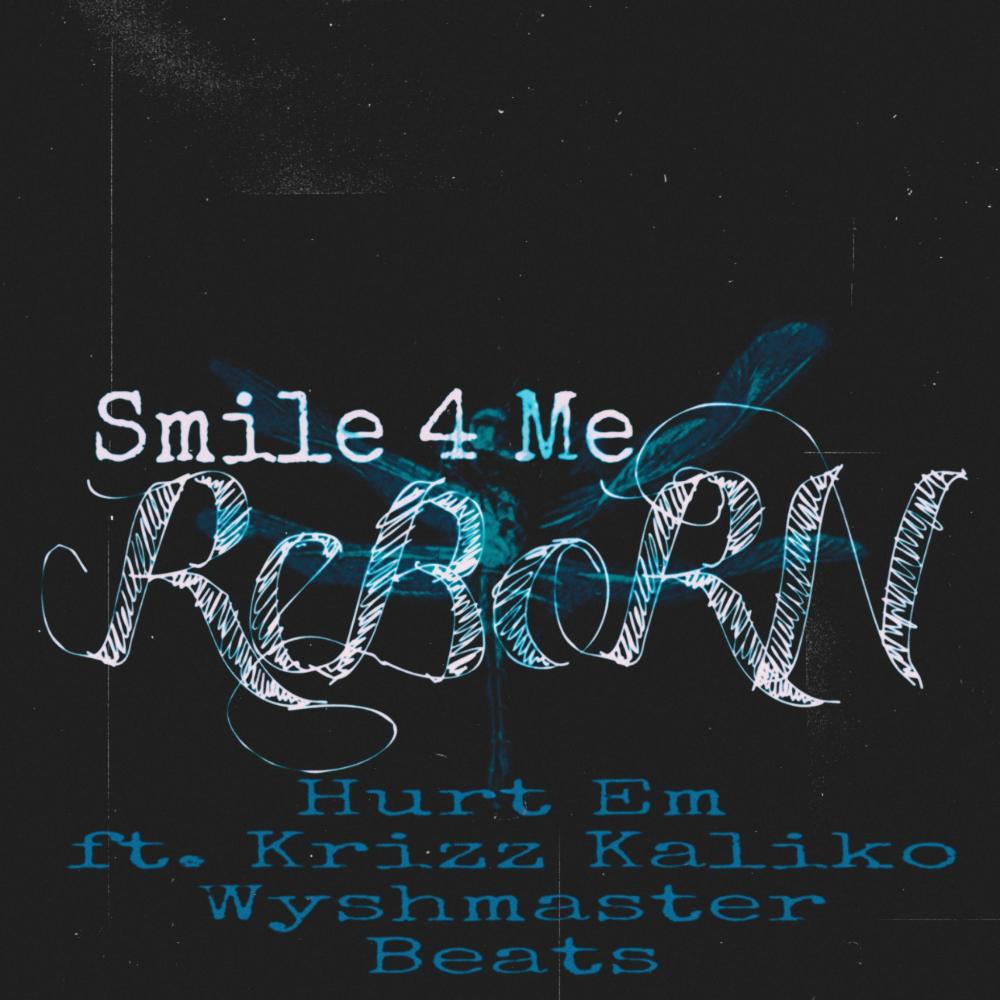 Smile4Me ReBoRN (feat. Krizz Kaliko & Wyshmaster) (Explicit)
