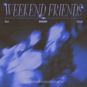 Z3LLA的专辑Weekend Friends