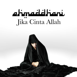 收听Ahmad Dhani的Jika Cinta Allah歌词歌曲