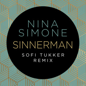อัลบัม Sinnerman (Sofi Tukker Remix) ศิลปิน Nina Simone