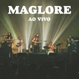 Maglore的專輯Maglore Ao Vivo