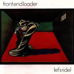 Front End Loader的專輯Let's Ride!