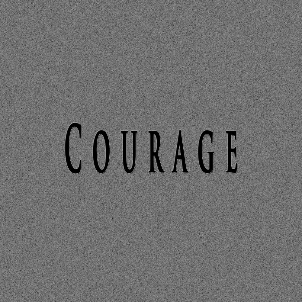 Courage