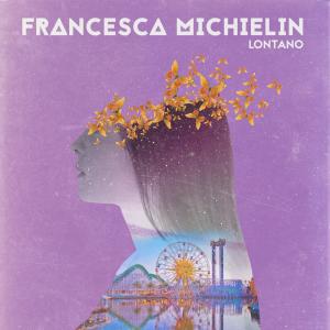 ดาวน์โหลดและฟังเพลง Lontano พร้อมเนื้อเพลงจาก Francesca Michielin