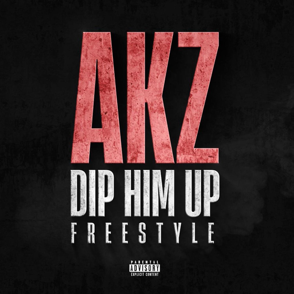Dip Him Up (Freestyle|Explicit)