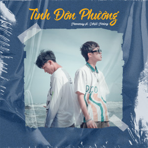 Listen to Tình Đơn Phương song with lyrics from Hennessy