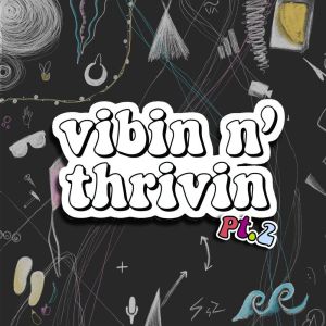 Album Vibin n' Thrivin - pt. 2 from Salad Days