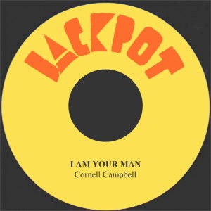 ดาวน์โหลดและฟังเพลง I Am Your Man พร้อมเนื้อเพลงจาก Cornell Campbell