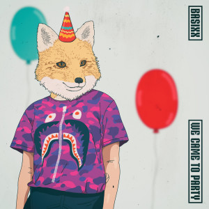 Dengarkan lagu We Came to Party (Instrumental Version) nyanyian Basixx dengan lirik