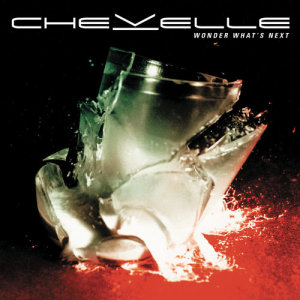 อัลบัม Wonder What's Next ศิลปิน Chevelle