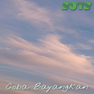 ดาวน์โหลดและฟังเพลง Coba Bayangkan พร้อมเนื้อเพลงจาก SOTS