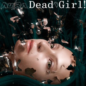 อัลบัม Dead Girl! (Shake My Head) ศิลปิน Au/Ra