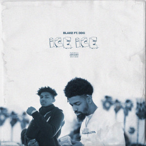 Dengarkan Ice Ice (Explicit) lagu dari Blake dengan lirik
