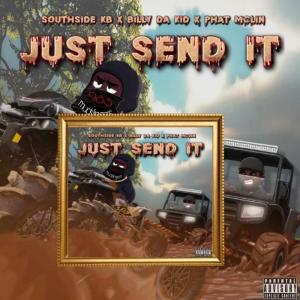 Billy Da Kid的專輯Send It (feat. Phat mcklin & Billy da kid) [Explicit]