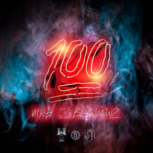 ดาวน์โหลดและฟังเพลง One Hunnit (Explicit) พร้อมเนื้อเพลงจาก MrH Iz BlakkNewz