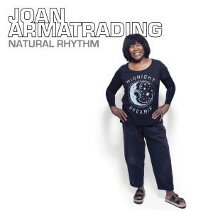 收聽Joan Armatrading的Natural Rhythm (Single Mix)歌詞歌曲