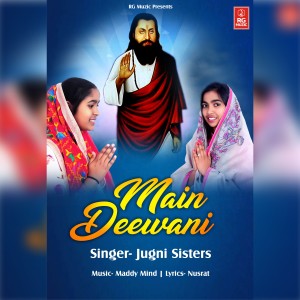 Listen to Main Deewani song with lyrics from Jugni Sisters