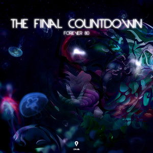 Dengarkan The Final Countdown (Extended Mix) lagu dari Forever 80 dengan lirik
