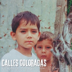 收聽Kent Rodriguez的Calles Coloradas歌詞歌曲