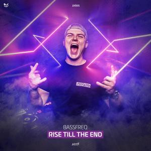 收聽Bassfreq的Rise Till the End歌詞歌曲
