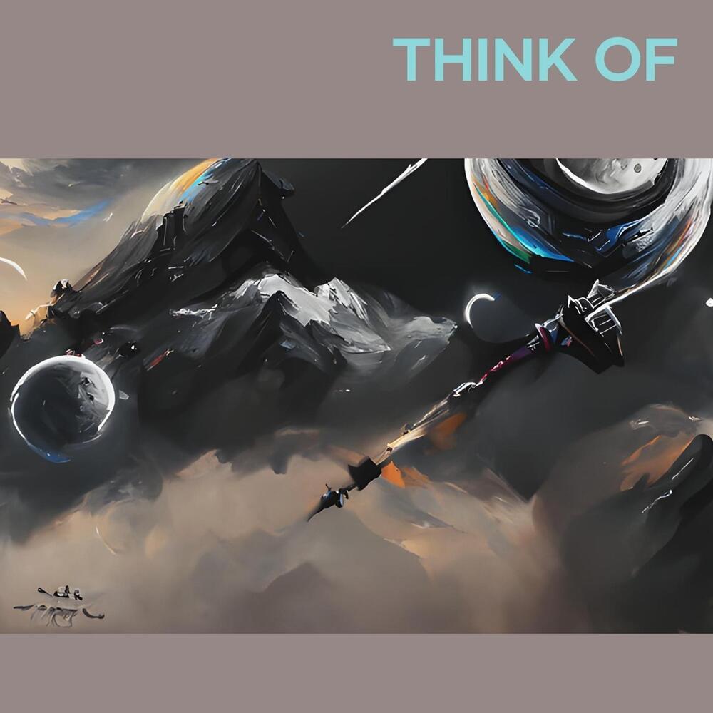 Think Of