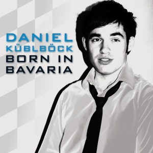 อัลบัม Born In Bavaria (Remixes) ศิลปิน Daniel Küblböck