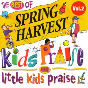 Spring Harvest的專輯The Best of Spring Harvest: Kids Praise & Little Kids Praise, Vol. 2