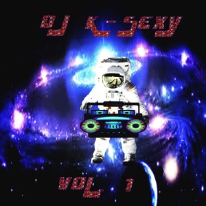 DJ K-SEXY的專輯Vol. 1