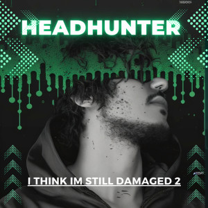 Album I Think Im Still Damaged 2 from Headhunter