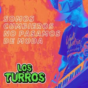 Los Turros的專輯Somos Cumbieros No Pasamos de Moda (Explicit)