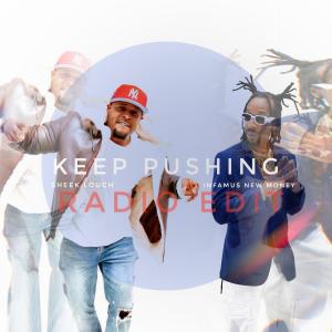 อัลบัม KEEP PUSHING (feat. Sheek Louch) [Radio Edit] ศิลปิน Infamus New Money