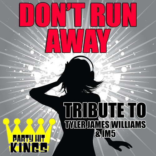 Don't Run Away (Tribute to Tyler James Williams & Im5)