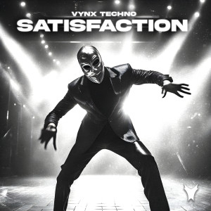 ดาวน์โหลดและฟังเพลง Satisfaction พร้อมเนื้อเพลงจาก Vynx Techno