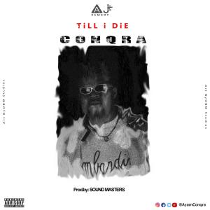 ดาวน์โหลดและฟังเพลง TiLL i DiE (feat. Kobby Laing) (Explicit) พร้อมเนื้อเพลงจาก CONQRA