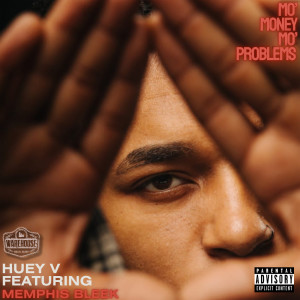收聽Huey V的MO MONEY MO PROBLEMS (Explicit)歌詞歌曲