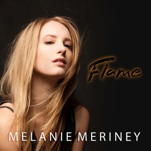 ดาวน์โหลดและฟังเพลง Flame พร้อมเนื้อเพลงจาก Melanie Meriney