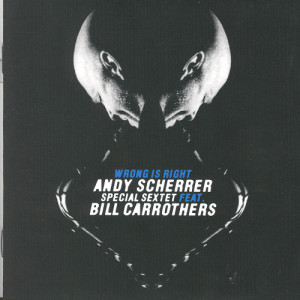 ดาวน์โหลดและฟังเพลง Wrong, Wrong, Wrong พร้อมเนื้อเพลงจาก Andy Scherrer Special Sextet