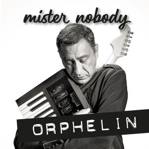 收聽Mister Nobody的Orphelin歌詞歌曲