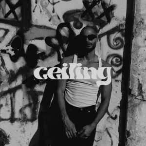 Elijah King的专辑Ceiling (Explicit)