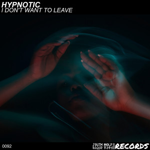 Listen to I Don't Want to Leave (Explicit) song with lyrics from Hypnotic