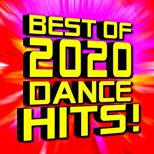 Ultimate Dance Remixes的專輯Best of 2020 Dance Hits!