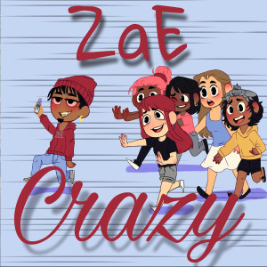 ดาวน์โหลดและฟังเพลง Crazy (Explicit) พร้อมเนื้อเพลงจาก Zae