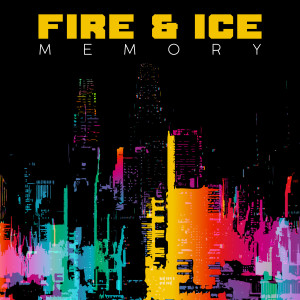 Fire & Ice的專輯Memory