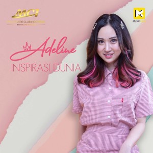收听Adeline Margaret的Inspirasi Dunia歌词歌曲