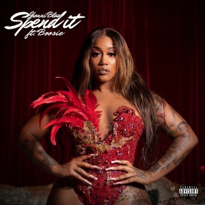 收聽Jhonni Blaze的Spend It (Explicit)歌詞歌曲