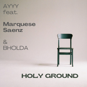 Listen to Holy Ground song with lyrics from Ayyy