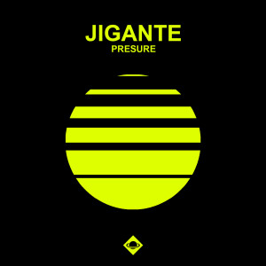 อัลบัม Pressure ศิลปิน Jigante