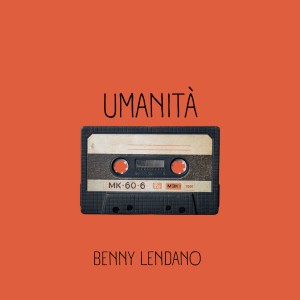 อัลบัม Umanità ศิลปิน Benny Lendano